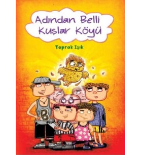 Adından Belli Kuşlar Köyü