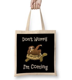 Funny Don t Worry I m Coming Sloth & Turtle Bez Çanta Uzun Saplı