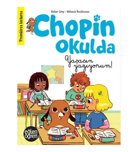 Eğlen Öğren - Chopin Okulda Yaşasın yazıyorum!