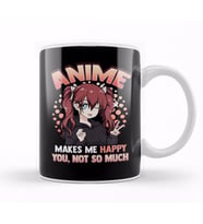 Anime Makes Me Happy You Not So Much Kawaii Pun Kupa Bardak Porselen