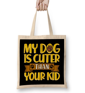 Funny My Dog Is Cuter Than Your Kid Dog Parents Bez Çanta Uzun Saplı