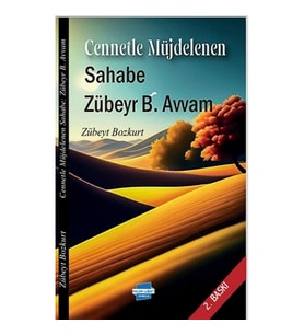 Cennetle Müjdelenen Sahabe: Zübeyr B. Avvam