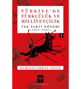 Türkiye'de Türkçülük ve Milliyetçilik Cilt 1
