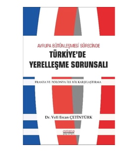 Avrupa Bütünleşme Sürecinde Türkiye'de Yerleşme Sorunsalı