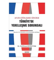 Avrupa Bütünleşme Sürecinde Türkiye'de Yerleşme Sorunsalı