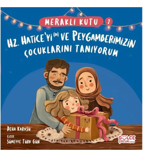 Meraklı Kutu - Hz Haticeyi (ra) ve Peygamberimizin Çocuklarını Tanıyorum