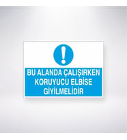 Bu Alanda Çalışırken Koruyucu Elbise Giyilmelidir 21x28 Arkası Yapışkanlı Levha