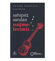 Sahipsiz Sanılan Nağmelerimiz
