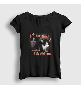 Presmono Kadın Siyah I Do Not Think Therefore I Do Not Am Cat Kedi T-Shirt 458639tt