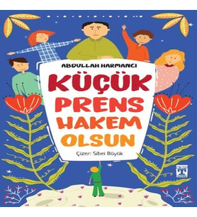Küçük Prens Hakem Olsun