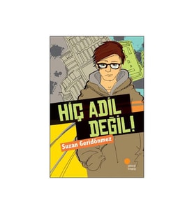 Hiç Adil Değil Suzan Geridönmez Günışığı Kitaplığı