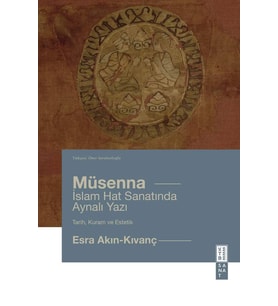 Müsenna İslam Hat Yazısında Aynalı Yazı Esra Akın-Kıvanç