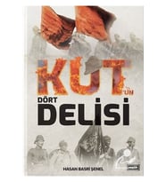 Kutun Dört Delisi Hasan Basri Şenel