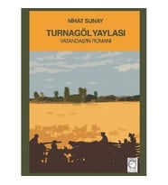 Turnagöl Yaylası: Vatandaş'In Romanı (Krem)
