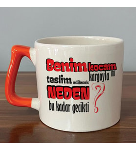 Benim Kocam Kargoyla Mı Teslim Edilecek Baskılı Turuncu Kulplu D Kupa