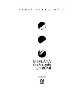 Mevlânâ Celâleddîn Rûmî - Aşk Çağlayanı
