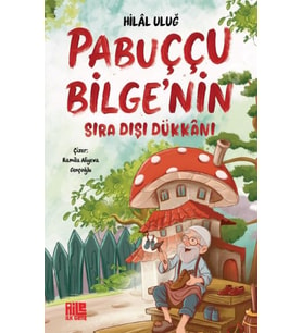 Pabuççu Bilge’nin Sıra Dışı Dükkanı