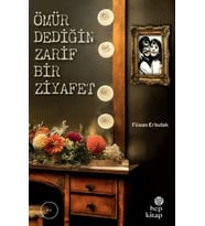 Ömür Dediğin Zarif Bir Ziyafet