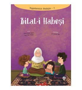Bilal-i Habeşi - Peygamberimizin Arkadaşları 2