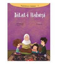 Bilal-i Habeşi - Peygamberimizin Arkadaşları 2