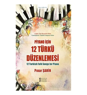Piyano için 12 Türkü Düzenlemesi