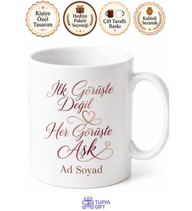 İlk Görüşte Değil Her Görüşte Aşk Romantik Sevgili Kupası Hediye Bardak