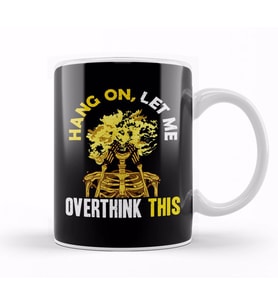 Funny Hang On Let Me Overthink This Thinking Pun Kupa Bardak Porselen