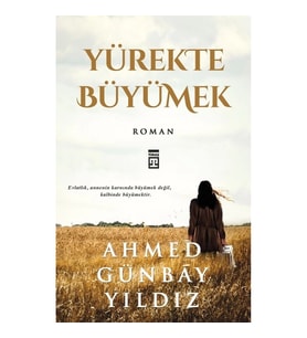 Yürekte Büyümek