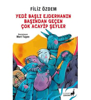 Yedi Başlı Ejderhanın Başından Geçen Çok Acayip Şeyler