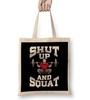 Shut Up And Squat No Excuses Funny Gym Lifting Bez Çanta Uzun Saplı