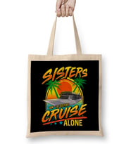 Sisters Don t Let Sisters Cruise Alone Girls Trip Bez Çanta Uzun Saplı