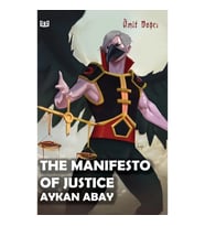 The Manifesto Of Justice Aykan Abay