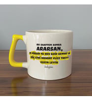 Bu Saatten Sonra Ararsan Baskılı Sarı Kulplu D Kupa