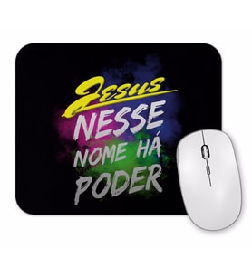 Jesus Nesse Nome Ha Poder Mouse Pad