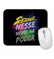 Jesus Nesse Nome Ha Poder Mouse Pad
