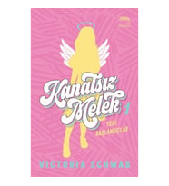 Kanatsız Melek 1: Yeni Başlangıçlar