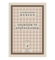 Geçmişim ve Düşüncelerim Cilt 1