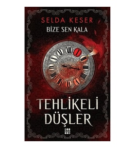 Bize Sen Kala 1 - Tehlikeli Düşler