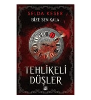 Bize Sen Kala 1 - Tehlikeli Düşler