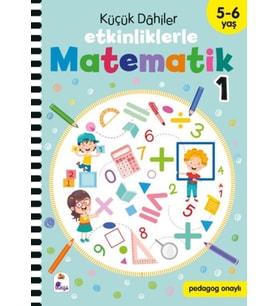 Küçük Dahiler – Etkinliklerle Matematik 1 (5-6 Yaş )