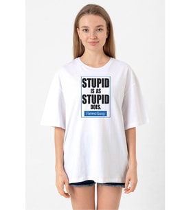 Forrest Gump Stupid Is As Stupid Does Beyaz Kadın Oversize Tshirt