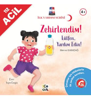 İlk Yardım Serisi- Zehirlendim!