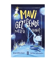 Mavi Gezegende Neler Oluyor? Birsen Ekim Özen İlk Genç Timaş