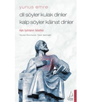 Dil Söyler Kulak Dinler Kalp Söyler Kainat Dinler - Aşkı Bulmanın Felsefesi