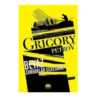 Beyaz Zambaklar Ülkesinde Tam Metin - Grigory Petrov