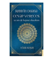 Rabb’in Duana Cevap Verecek ve Sen de Hoşnut Olacaksın