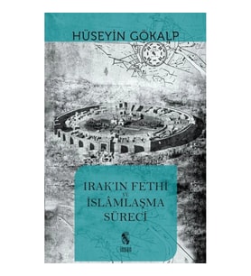 Irak'ın Fethi ve İslamlaşma Süreci