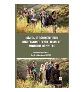 Üniversite Öğrencilerinin Rekreasyonel Fayda Algısı Ve Mutluluk Düzeyleri