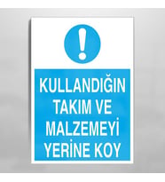 Kullanmadığınız Takım Ve Malzemeyi Yerine Koyunuz Uyarı Levhası 70x100cm (Karışık)