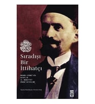 Sıradışı Bir İttihatçı
